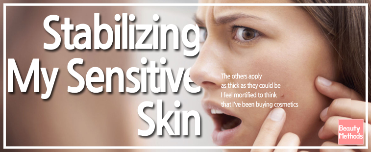 Stabilizing My Sensitive Skin